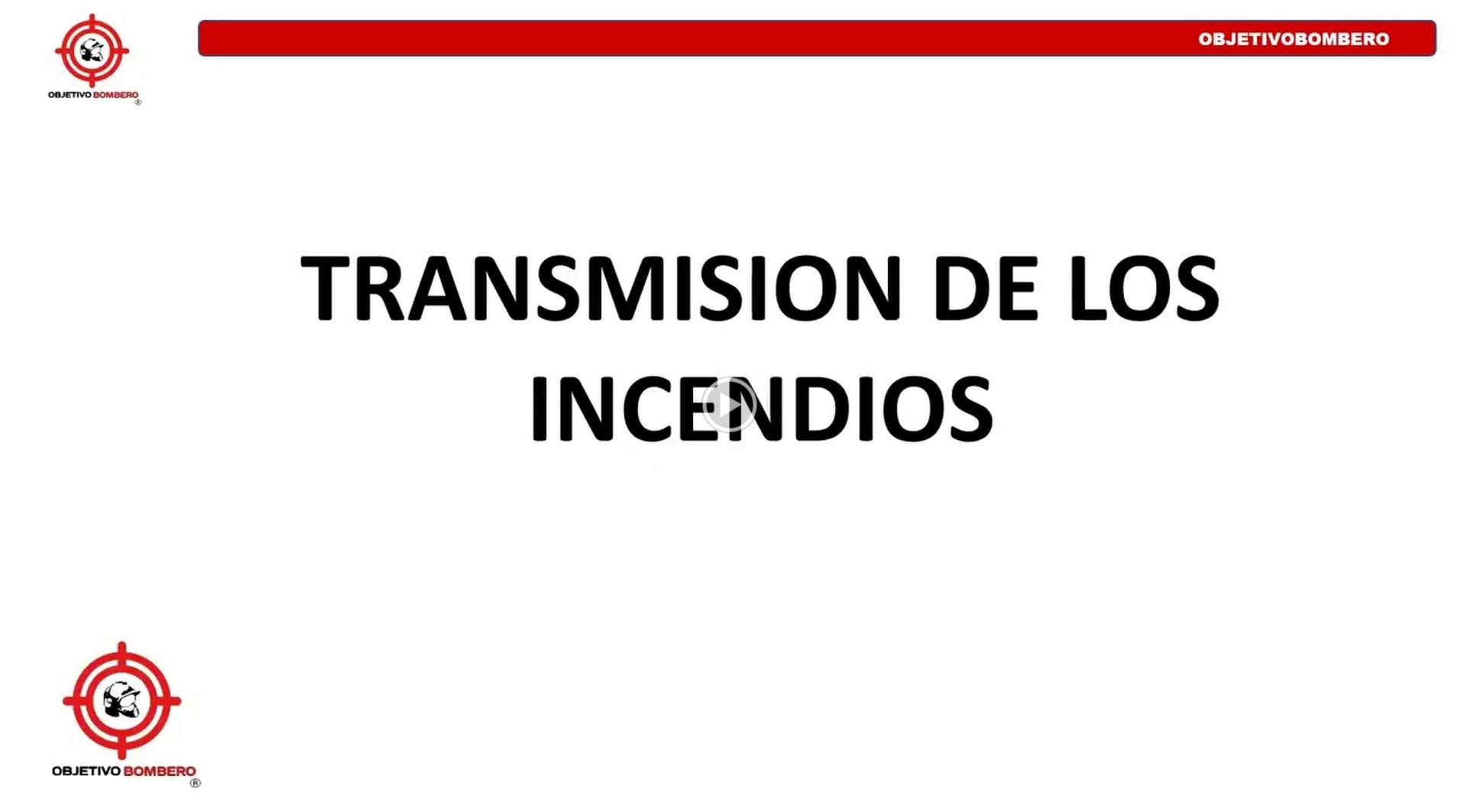 Clase Transmisión de los Incendios